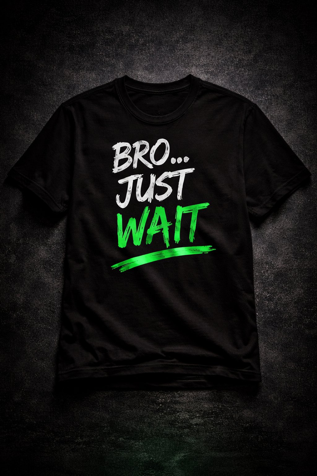 Bro Just Wait Tee